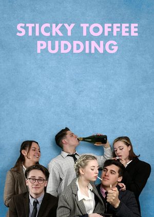 Sticky Toffee Pudding's poster