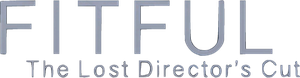 Fitful: The Lost Director's Cut's poster