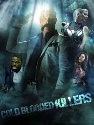 Cold Blooded Killers's poster