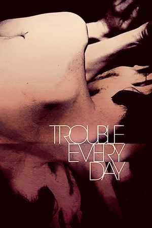 Trouble Every Day's poster