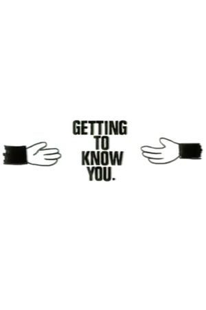 Getting to Know You's poster