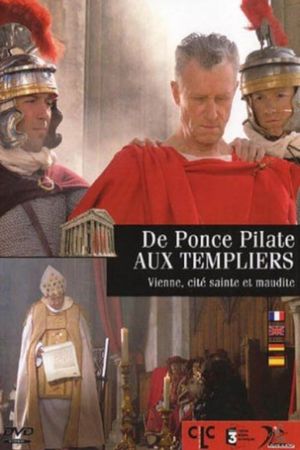 De Ponce Pilate aux templiers - Vienne, cité sainte et maudite's poster