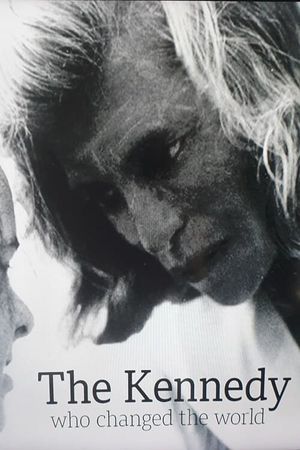 The Kennedy Who Changed The World's poster