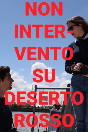 Non-intervento su Deserto Rosso's poster