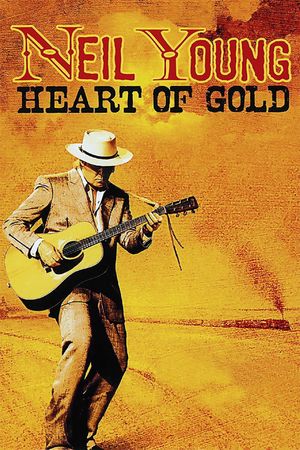Neil Young: Heart of Gold's poster