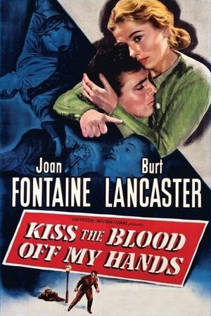 Kiss the Blood Off My Hands's poster