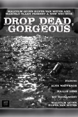 Drop Dead, Gorgeous's poster