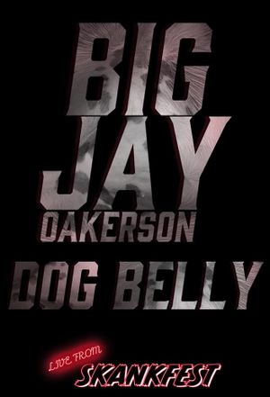 Big Jay Oakerson: DOG BELLY's poster