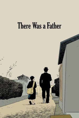 There Was a Father's poster