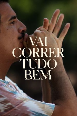 Vai Correr Tudo Bem's poster