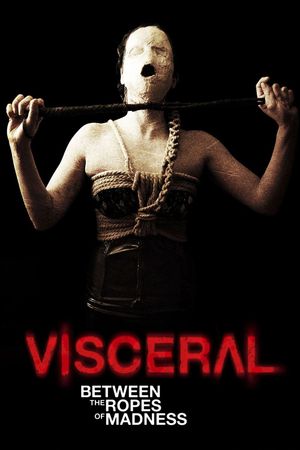 Visceral: Between the Ropes of Madness's poster