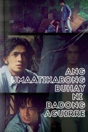 Ang Umaatikabong Buhay ni Badong Aguirre's poster