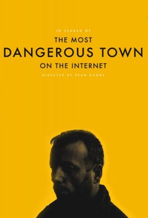 In Search of The Most Dangerous Town On the Internet's poster image