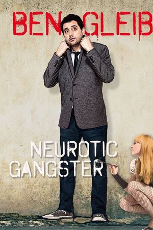 Ben Gleib: Neurotic Gangster's poster