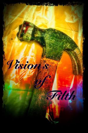 Visions of Filth's poster