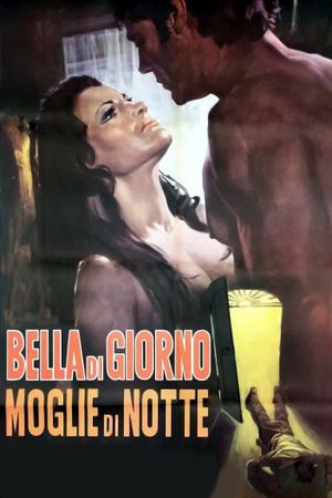 Bella di giorno moglie di notte's poster
