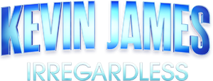 Kevin James: Irregardless's poster