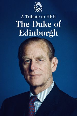 A Tribute to HRH Duke of Edinburgh's poster