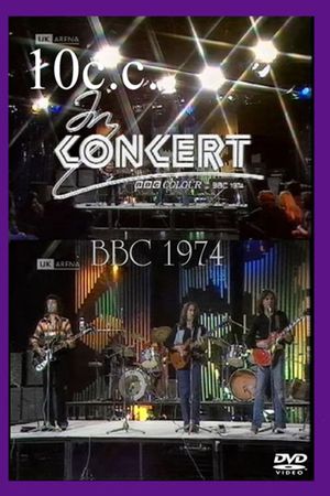 10 CC In Concert - London – BBC 1974's poster