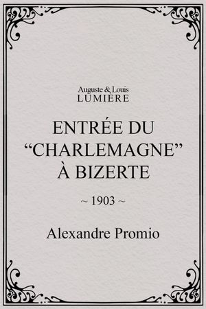 Entrée du “Charlemagne” à Bizerte's poster