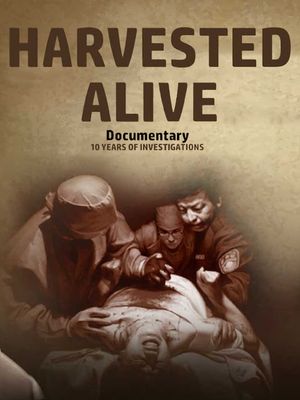 Harvested Alive - 10 Years of Investigation's poster