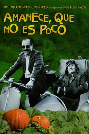 Amanece, que no es poco's poster