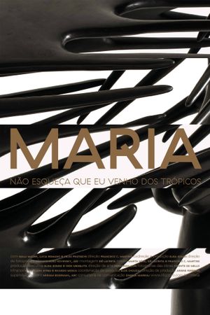MARIA: Não esqueça que eu venho dos trópicos's poster