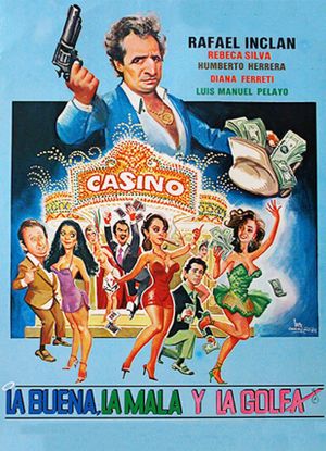 La buena, la mala, la golfa's poster