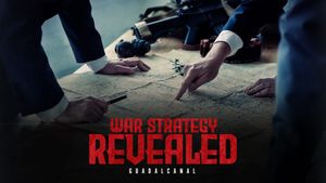War Strategy Revealed: Guadalcanal's poster