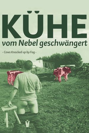 Cows Knocked Up by Fog's poster