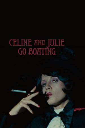 Celine and Julie Go Boating's poster