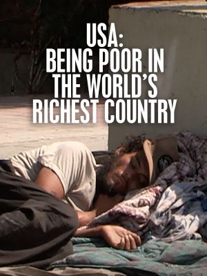 USA: Being Poor in the World's Richest Country's poster