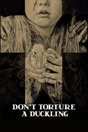 Don't Torture a Duckling's poster