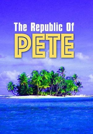 Republic of Pete's poster