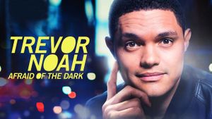Trevor Noah: Afraid of the Dark's poster