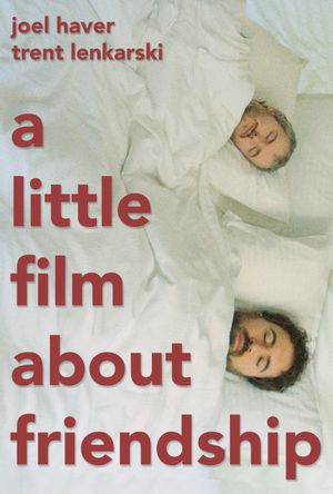 A Little Film About Friendship's poster