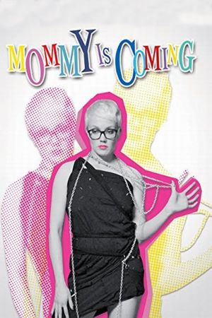 Mommy Is Coming's poster