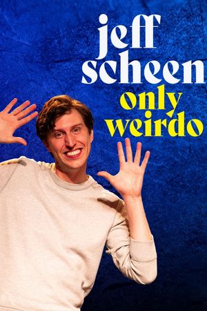 Jeff Scheen: Only Weirdo's poster