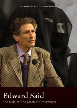 Edward Said: The Myth of "The Clash of Civilizations”'s poster