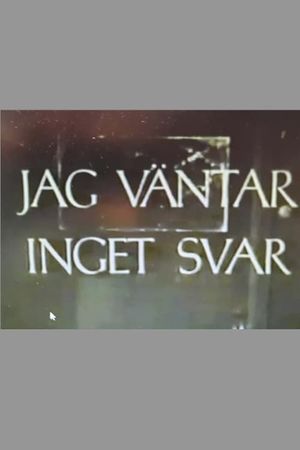 Jag väntar inget svar's poster