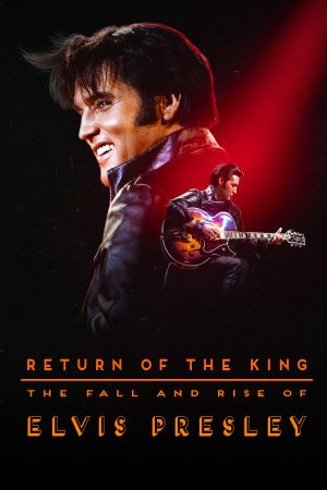 Return of the King: The Fall and Rise of Elvis Presley's poster