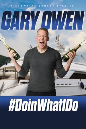 Gary Owen: #DoinWhatIDo's poster