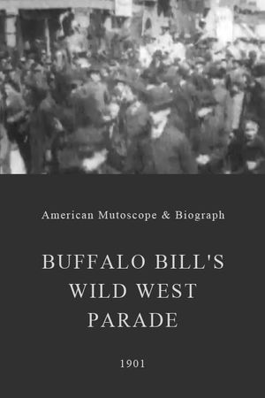 Buffalo Bill's Wild West Parade's poster