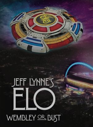 Jeff Lynne's ELO: Wembley or Bust's poster