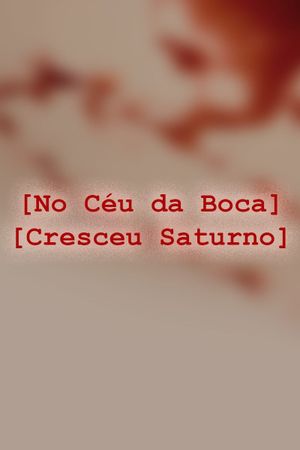 No Céu da Boca Cresceu Saturno's poster