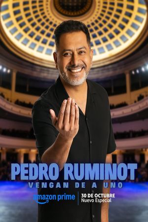 Pedro Ruminot: Vengan de a Uno's poster