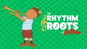 The Rhythm and Roots of Arthur's poster