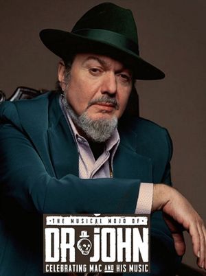 The Musical Mojo of Dr. John: Celebrating Mac & His Music's poster