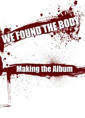 We Found the Body: Making the Album's poster