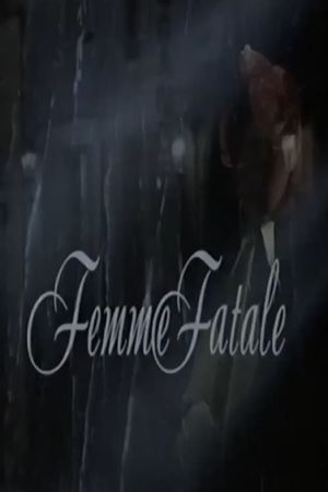 Femme Fatale's poster